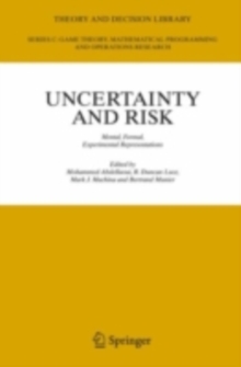Uncertainty and Risk : Mental, Formal, Experimental Representations