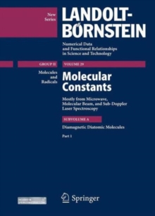 Diamagnetic Diatomic Molecules, Part 1 : Molecular Constants Mostly from Microwave, Molecular Beam and Sub-Doppler Laser Spectroscopy, Subvol. A1