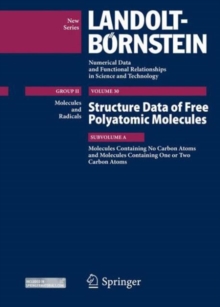 Molecules Containing no Carbon Atoms and Molecules Containing one or two Carbon Atoms : Structure Data of Free Polyatomic Molecules