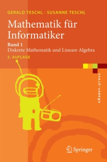 Mathematik fur Informatiker : Band 1: Diskrete Mathematik und Lineare Algebra