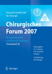 Chirurgisches Forum 2007 fur experimentelle und klinische Forschung : 124. Kongress der Deutschen Gesellschaft fur Chirurgie Munchen, 01.05.-04.05.2007