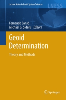 Geoid Determination : Theory and Methods