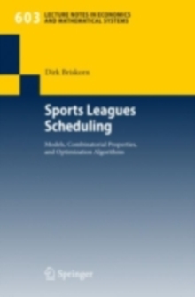 Sports Leagues Scheduling : Models, Combinatorial Properties, and Optimization Algorithms