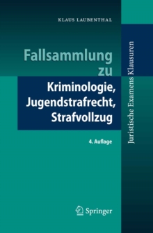 Fallsammlung zu Kriminologie, Jugendstrafrecht, Strafvollzug