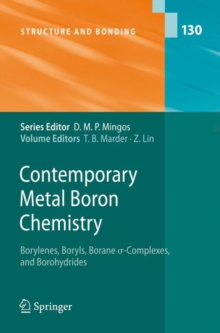 Contemporary Metal Boron Chemistry I : Borylenes, Boryls, Borane Sigma-Complexes, and Borohydrides