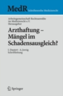 Arzthaftung - Mangel im Schadensausgleich?