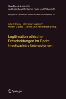 Legitimation ethischer Entscheidungen im Recht : Interdisziplinare Untersuchungen