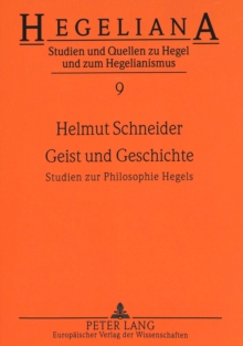 Geist Und Geschichte : Studien Zur Philosophie Hegels