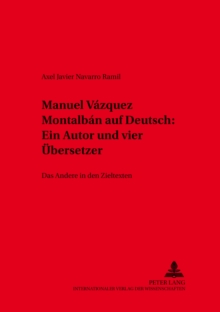 Manuel Vazquez Montalban auf Deutsch:- Ein Autor und vier Uebersetzer : Das 