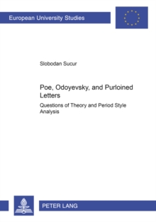 Poe, Odoyevsky, and Purloined Letters : Questions of Theory and Period Style Analysis