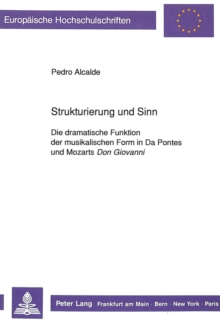 Strukturierung und Sinn : Die dramatische Funktion der musikalischen Form in Da Pontes und Mozarts 