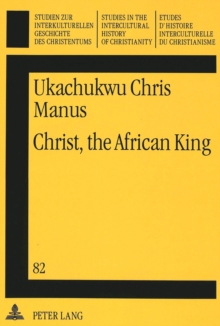 Christ, the African King : New Testament Christology