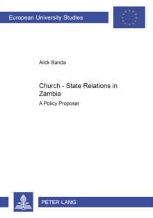 Church-state Relations in Zambia : A Policy Proposal