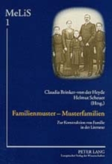 Familienmuster - Musterfamilien : Zur Konstruktion Von Familie in Der Literatur