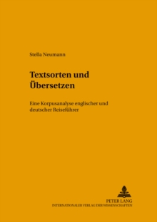 Textsorten Und Uebersetzen : Eine Korpusanalyse Englischer Und Deutscher Reisefuehrer