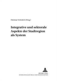 Integrative Und Sektorale Aspekte Der Stadtregion ALS System