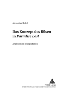 Das Konzept Des Boesen in «Paradise Lost» : Analyse Und Interpretation