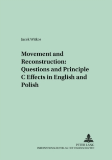 Movement and Reconstruction: Questions and Principle C Effects in English and Polish