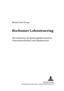 Bochumer Lohnsteuertag : Die Lohnsteuer Im Spannungsfeld Zwischen Unternehmerfreiheit Und Fiskalinteresse
