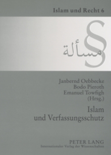 Islam Und Verfassungsschutz : Dokumentation Der Tagung Am 7. Dezember 2006 an Der Universitaet Muenster