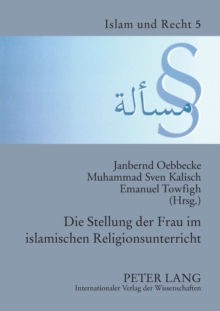 Die Stellung der Frau im islamischen Religionsunterricht : Dokumentation der Tagung am 6. Juli 2006 an der Universitaet Muenster
