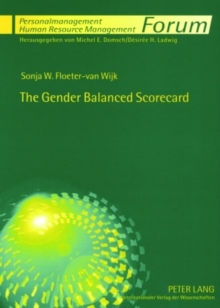 The Gender Balanced Scorecard : A Management Tool to Achieve Gender Mainstreaming in Organisational Culture