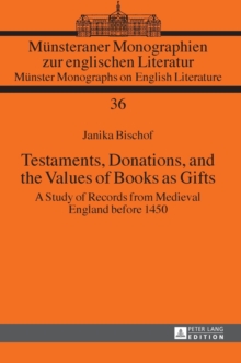 Testaments, Donations, and the Values of Books as Gifts : A Study of Records from Medieval England Before 1450