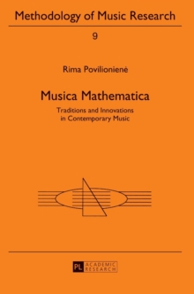 Musica Mathematica : Traditions and Innovations in Contemporary Music