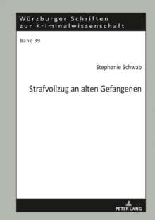 Strafvollzug an Alten Gefangenen