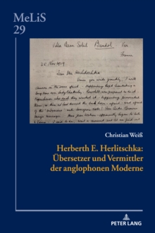 Herberth E. Herlitschka : Uebersetzer und Vermittler der anglophonen Moderne