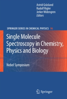 Single Molecule Spectroscopy in Chemistry, Physics and Biology : Nobel Symposium