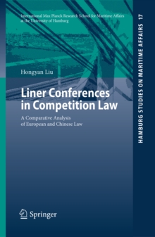 Liner Conferences in Competition Law : A Comparative Analysis of European and Chinese Law