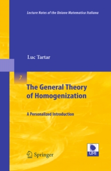 The General Theory of Homogenization : A Personalized Introduction