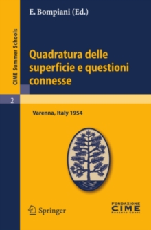 Quadratura delle superficie e questioni connesse : Lectures given at a Summer School of the Centro Internazionale Matematico Estivo (C.I.M.E.) held in Varenna (Como), Italy, August 16-25, 1954