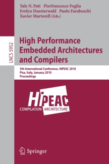 High Performance Embedded Architectures and Compilers : 5th International Conference, HiPEAC 2010, Pisa, Italy, January 25-27, 2010, Proceedings