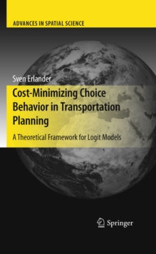 Cost-Minimizing Choice Behavior in Transportation Planning : A Theoretical Framework for Logit Models