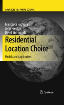 Residential Location Choice : Models and Applications