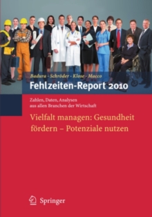 Fehlzeiten-Report 2010 : Vielfalt managen: Gesundheit fordern - Potenziale nutzen