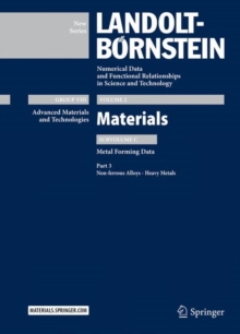 Part 3: Non-ferrous Alloys - Heavy Metals : Subvolume C: Metal Forming Data - Volume 2: Materials - Group VIII:Advanced Materials and Technologies  - Landolt-Bornstein New Series