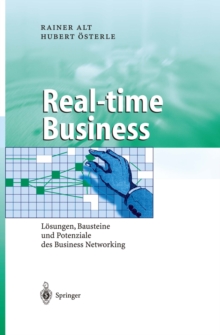 Real-time Business : Losungen, Bausteine und Potenziale des Business Networking