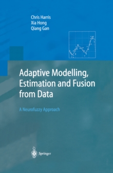 Adaptive Modelling, Estimation and Fusion from Data : A Neurofuzzy Approach