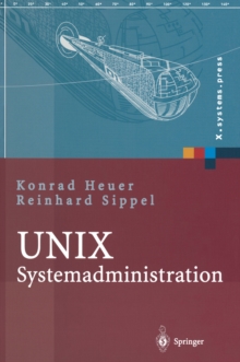 UNIX-Systemadministration : Linux, Solaris, AIX, FreeBSD, Tru64-UNIX