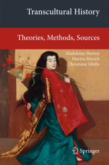 Transcultural History : Theories, Methods, Sources