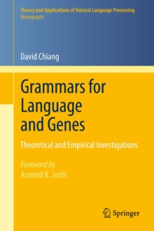 Grammars for Language and Genes : Theoretical and Empirical Investigations