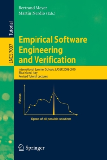 Empirical Software Engineering and Verification : International Summer Schools, LASER 2008-2010, Elba Island, Italy, Revised Tutorial Lectures