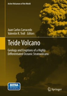 Teide Volcano : Geology and Eruptions of a Highly Differentiated Oceanic Stratovolcano