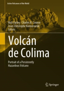Volcan de Colima : Portrait of a Persistently Hazardous Volcano