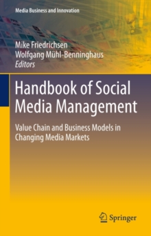 Handbook of Social Media Management : Value Chain and Business Models in Changing Media Markets