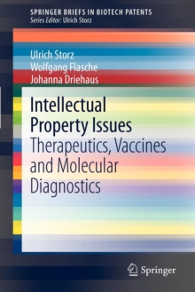 Intellectual Property Issues : Therapeutics, Vaccines and Molecular Diagnostics