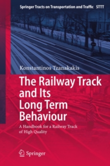 The Railway Track and Its Long Term Behaviour : A Handbook for a Railway Track of High Quality
